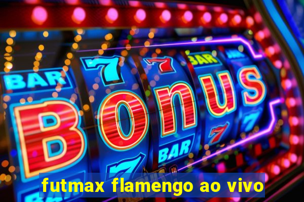 futmax flamengo ao vivo